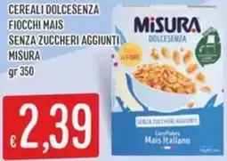Sisa Cereali dolcesenza fiocchi mais senza zuccheri aggiunti MISURA offerta