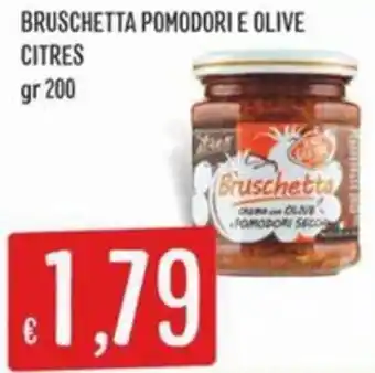 Sisa Bruschetta pomodori e olive CITRES offerta