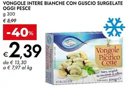 Bennet Vongole intere bianche con guscio surgelate OGGI PESCE offerta