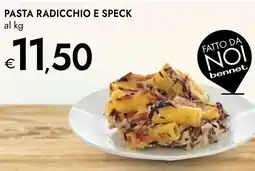 Bennet Pasta radicchio e speck FATTO DA NOI offerta