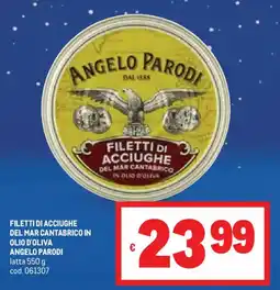 Metro Filetti di acciughe del mar cantabrico in olio d'oliva ANGELO PARODI offerta