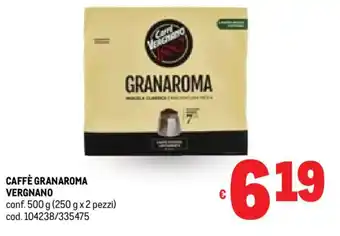 Metro Caffè granaroma VERGNANO offerta