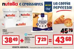 Metro Nutella FERRERO + croissant al burro surgelati METRO CHEF offerta