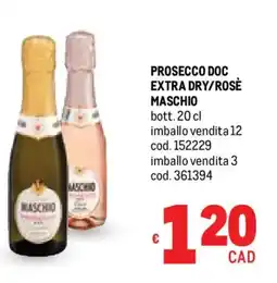 Metro Prosecco doc extra dry/rosè MASCHIO offerta