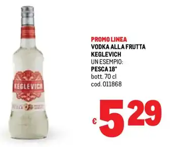 Metro Vodka alla frutta KEGLEVICH offerta