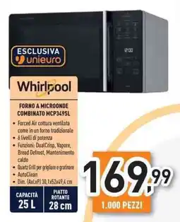 Unieuro Whirlpool FORNO A MICROONDE COMBINATO MCP349SL offerta