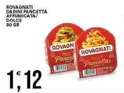 Vantaggio Cash&Carry Rovagnati dadini pancetta affumicata/ dolce offerta