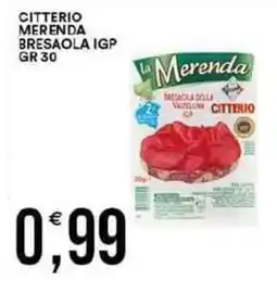 Vantaggio Cash&Carry Citterio merenda bresaola igp offerta