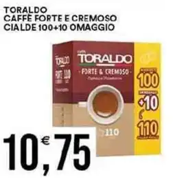 Vantaggio Cash&Carry Toraldo caffe forte e cremoso cialde 100+10 omaggio offerta