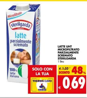 Tigros Latte UHT Microfiltrato Parzialmente Scremato Sterilgarda 1 litro offerta