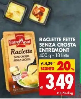 Tigros Raclette Fette Senza Crosta Entremont 400g offerta