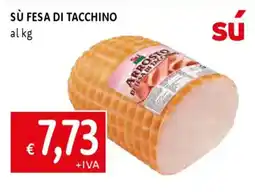 Famila Sù fesa di tacchino offerta