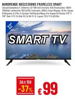 Galassia NORDMENDE ND32S309WS FRAMELESS SMART offerta