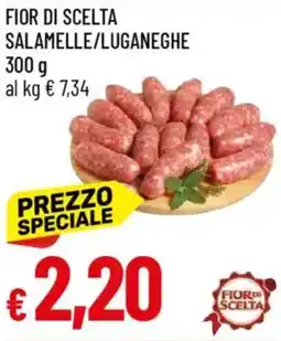 Galassia Fior di scelta salamelle/luganeghe offerta