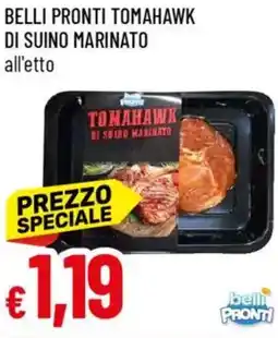 Galassia Belli pronti tomahawk di suino marinato offerta