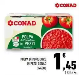 Conad Superstore Polpa di pomodoro in pezzi CONAD offerta