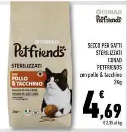 Conad Superstore Secco per gatti sterilizzati CONAD PETFRIENDS con pollo & tacchino offerta