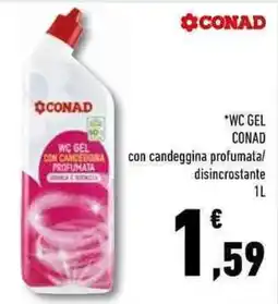 Conad Superstore Wc gel CONAD con candeggina profumata/ disincrostante offerta