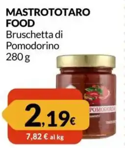Famila MASTROTOTARO FOOD Bruschetta di Pomodorino offerta
