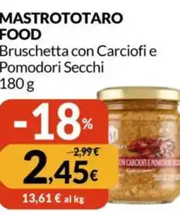 Famila FOOD MASTROTOTARO Bruschetta con Carciofi e Pomodori Secchi offerta