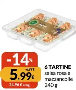 Famila 6 TARTINE salsa rosa e mazzancolle offerta