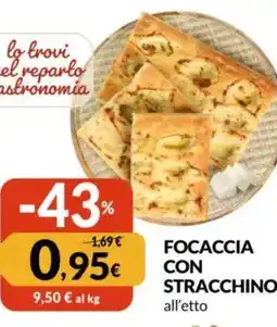 Famila Focaccia con stracchino offerta