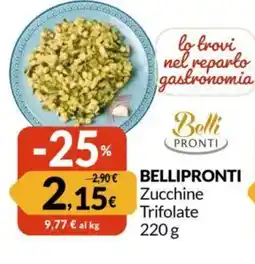 Famila BELLIPRONTI Zucchine Trifolate offerta