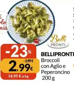 Famila BELLIPRONTI Broccoli con Aglio e Peperoncino offerta