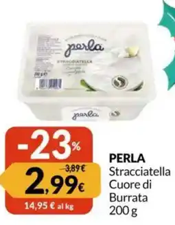 Famila PERLA Stracciatella Cuore di Burrata offerta