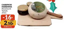 Famila CASEIFICIO MAREMMA Pecorino Al Tartufo all'etto offerta