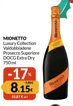 Famila MIONETTO Luxury Collection Valdobbiadene Prosecco Superiore DOCG Extra Dry offerta