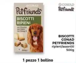 Conad Superstore Biscotti CONAD PETFRIENDS ripieni/assortiti offerta