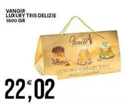 Vantaggio Cash&Carry Vanoir luxury tris delizie offerta