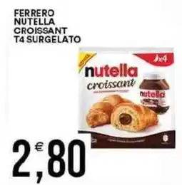 Vantaggio Cash&Carry Ferrero nutella croissant t4 surgelato offerta