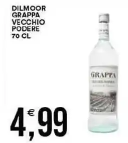 Vantaggio Cash&Carry Dilmoor grappa vecchio podere offerta