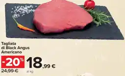 Carrefour Market Tagliata di Black Angus Americano offerta