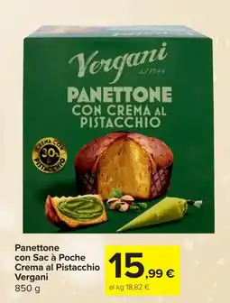 Carrefour Market Panettone con Sac à Poche Crema al Pistacchio Vergani offerta