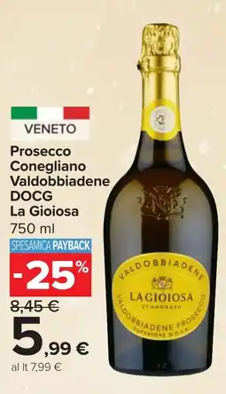 Carrefour Market Prosecco Conegliano Valdobbiadene DOCG La Gioiosa offerta