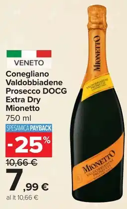 Carrefour Market Conegliano Valdobbiadene Prosecco DOCG Extra Dry Mionetto offerta