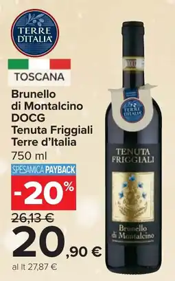Carrefour Market Brunello di Montalcino DOCG Tenuta Friggiali Terre d'Italia offerta