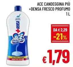 A&O Ace candeggina più +densa fresco profumo offerta