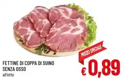 A&O Fettine di coppa di suino senza osso offerta