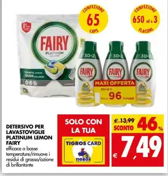 Tigros Fairy Detersivo Per Lavastoviglie Platinum Lemon Fairy offerta