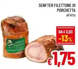 A&O Senfter filettone di porchetta offerta