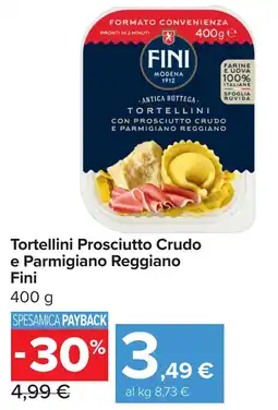 Carrefour Market Tortellini Prosciutto Crudo e Parmigiano Reggiano Fini offerta