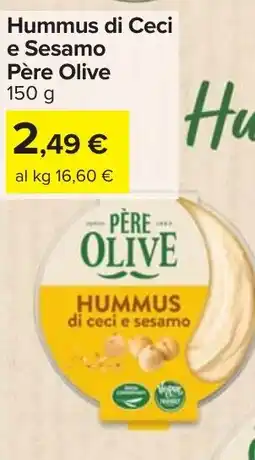 Carrefour Market Hummus di Ceci e Sesamo Père Olive offerta