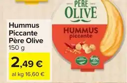Carrefour Market Hummus Piccante Père Olive offerta