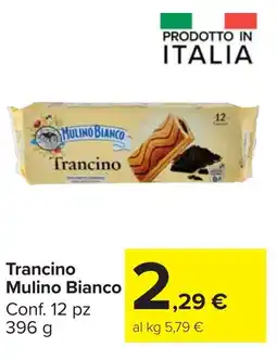 Carrefour Market Trancino Mulino Bianco offerta