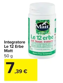 Carrefour Market Integratore Le 12 Erbe Matt offerta