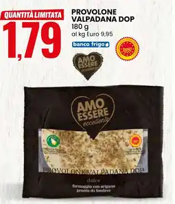 Eurospin Provolone valpadana DOP AMO ESSERE eccellente offerta